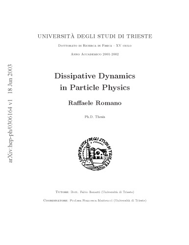 Dissipative dynamics in particle physics