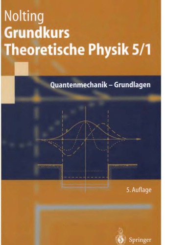 Grundkurs Theoretische Physik 5/1 : Quantenmechanik - Grundlagen