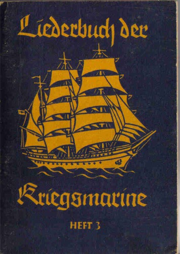 Liederbuch der Kriegsmarine : Heft 3 und 3