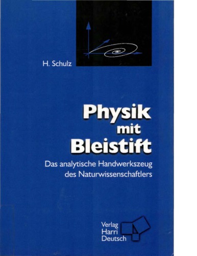 Physik mit Bleistift : das analytische Handwerkszeug des Naturwissenschaftlers