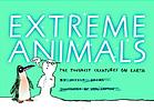 Extreme animals : the toughest creatures on Earth