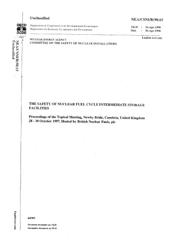 The Safety of nuclear fuel cycle intermediate storage facilities : proceedings of the topical meeting, Newby Bridge, United Kingdom, 28-30 October 1997, hosted by British Nuclear Fuels, plc