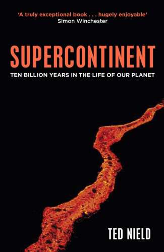 Supercontinent : ten billion years in the life of our planet