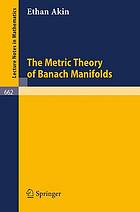 The metric theory of Banach manifolds