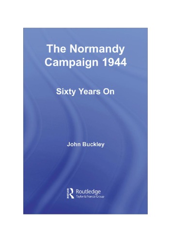 The Normandy Campaign 1944