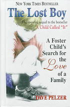 The lost boy : a foster child's search for the love of a family