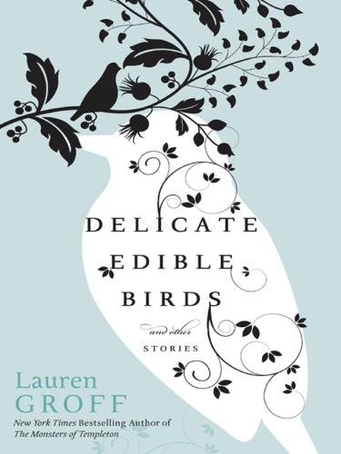 Delicate Edible Birds: And Other Stories