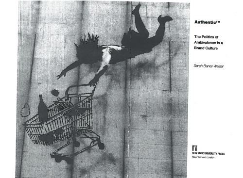 Authentic TM: the politics of ambivalence in a brand culture