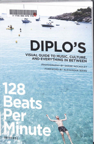 128 Beats Per Minute: Diplo's Visual Guide to Music, Culture, and Everything in Between