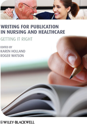 Writing for Publication in Nursing and Healthcare: Getting it Right