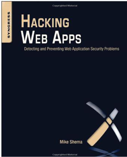 Hacking Web Apps: Detecting and Preventing Web Application Security Problems