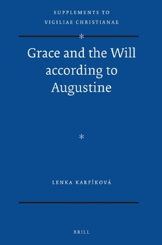 Grace and the Will According to Augustine