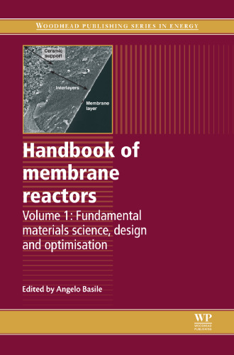 Handbook of membrane reactors: Volume 1: Fundamental materials science, design and optimisation