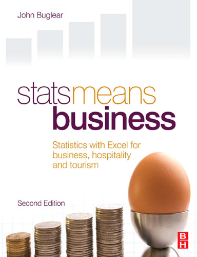 Stats Means Business: Statistics with Excel for Business, Hospitality and Tourism, 2nd Edition