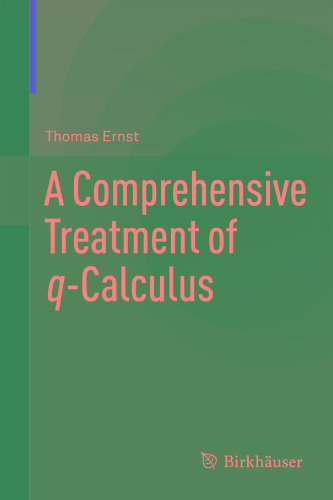 A comprehensive treatment of q-calculus