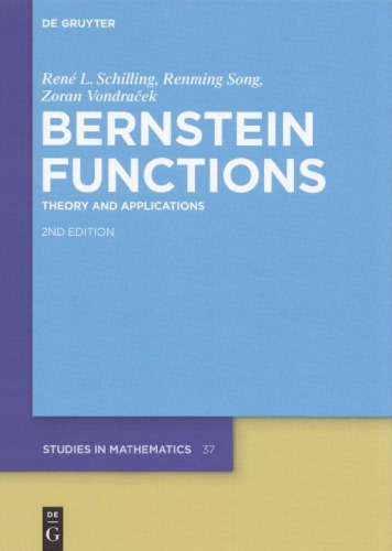 Bernstein functions : theory and applications