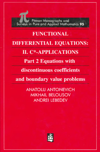 Functional differential equations / 2. C*-applications. Pt. 2, Equations with discontinuous coefficients and boundary value problems