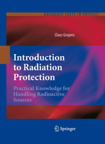 Introduction to Radiation Protection: Practical Knowledge for Handling Radioactive Sources