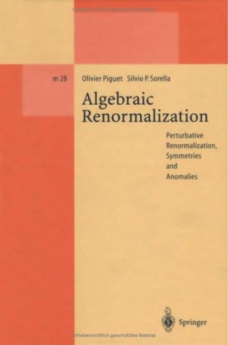 Algebraic renormalization : perturbative renormalization, symmetries and anomalies