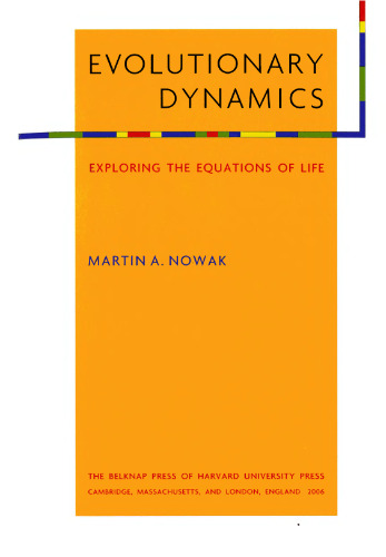 Evolutionary dynamics : exploring the equations of life