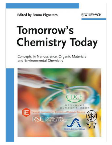 Tomorrow's Chemistry Today: Concepts in Nanoscience, Organic Materials and Environmental Chemistry