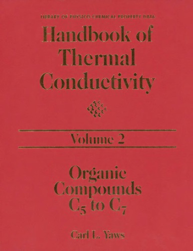 Handbook of thermal conductivity, Volume 2: Organic Compounds C5 to C7