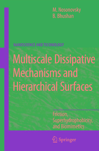 Multiscale dissipative mechanisms and hierarchical surfaces : friction, superhydrophobicity, and biomimetics