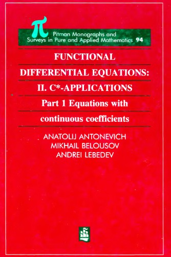 Functional differential equations / 2. C*-applications. Pt. 1, Equations with continuous coefficients