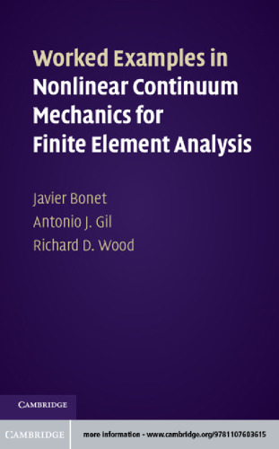 Worked examples in nonlinear continuum mechanics for finite element analysis