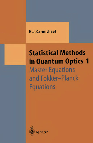 Statistical Methods in Quantum Optics 1: Master Equations and Fokker-Planck Equations