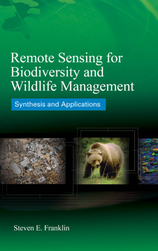 Remote sensing for biodiversity and wildlife management : synthesis and applications