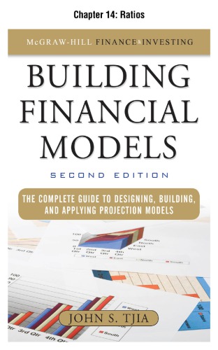 Building financial models : the complete guide to designing, building, and applying projection models. Chapter 14. Ratios