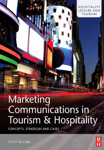 Marketing communications in tourism and hospitality : concepts, strategies and cases