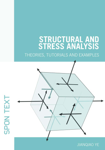 Structural and stress analysis : theories, tutorials and examples