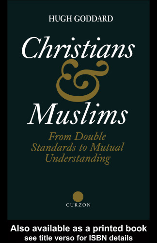 Christians and Muslims : from double standards to mutual understanding