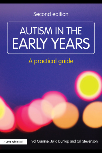 Autism in the early years : a practical guide