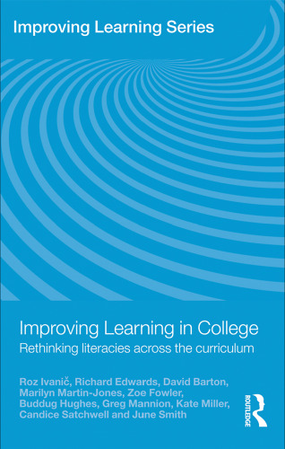 Improving learning in college : rethinking literacies across the curriculum