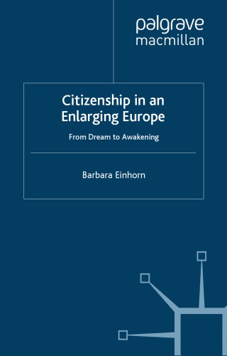 Citizenship in an enlarging Europe : from dream to awakening