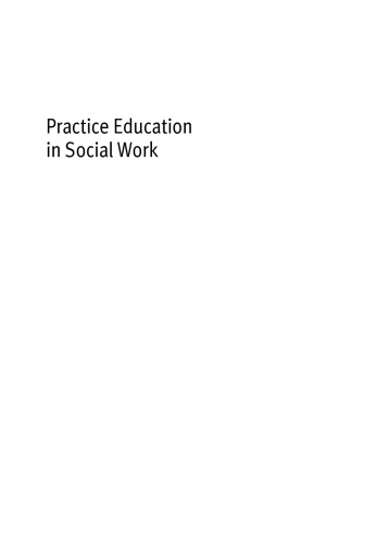 Practice education in social work : a handbook for practice teachers, assessors and educators