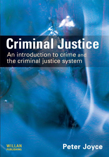 Criminal justice : an introduction to crime and the criminal justice system