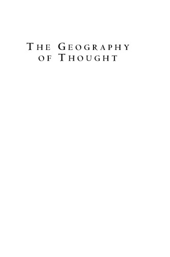 The Geography of Thought : How Asians and Westerners Think Differently-- And Why