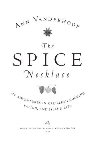 The spice necklace: My adventures in Caribbean cooking, eating, and island life