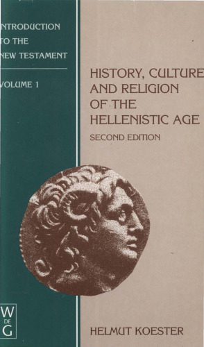 Introduction to the New Testament, Vol. 1: History, Culture, and Religion of the Hellenistic Age