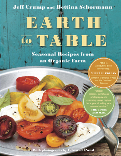 Earth to table: Seasonal recipes from an organic farm