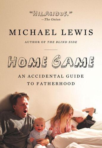 Home game : an accidental guide to fatherhood