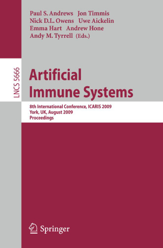 Artificial Immune Systems: 8th International Conference, ICARIS 2009, York, UK, August 9-12, 2009. Proceedings