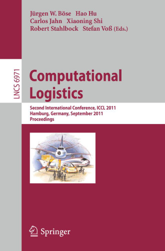 Computational Logistics: Second International Conference, ICCL 2011, Hamburg, Germany, September 19-22, 2011. Proceedings