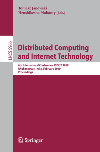 Distributed Computing and Internet Technology: 6th International Conference, ICDCIT 2010, Bhubaneswar, India, February 15-17, 2010. Proceedings