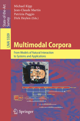 Multimodal Corpora: From Models of Natural Interaction to Systems and Applications