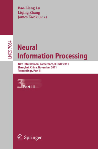 Neural Information Processing: 18th International Conference, ICONIP 2011, Shanghai, China, November 13-17, 2011, Proceedings, Part III